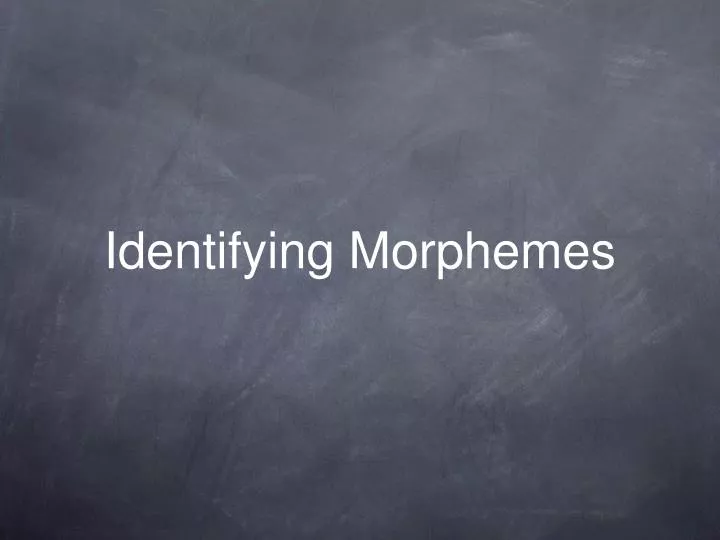 identifying morphemes