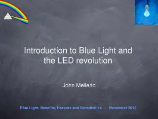 Introduction to Blue Light and the LED revolution
