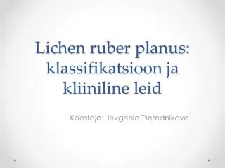 lichen ruber planus klassifikatsioon ja kliiniline leid