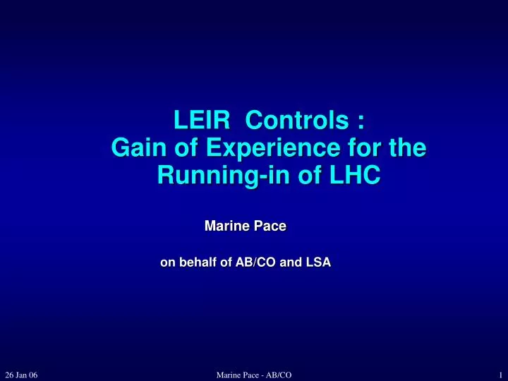 leir controls gain of experience for the running in of lhc