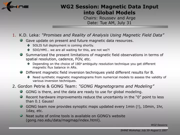 wg2 session magnetic data input into global models chairs roussev and arge date tue am july 31