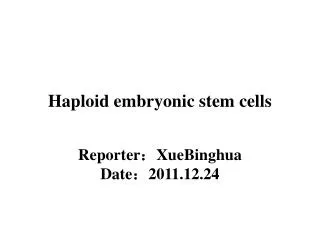 Haploid embryonic stem cells