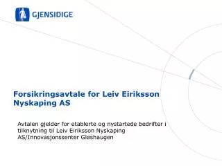 forsikringsavtale for leiv eiriksson nyskaping as