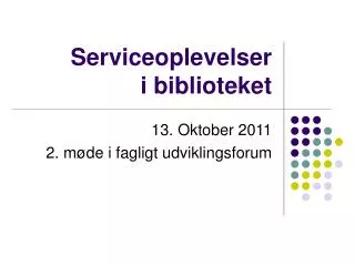 serviceoplevelser i biblioteket