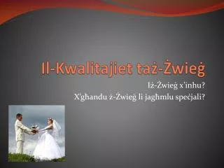 il kwalitajiet ta wie