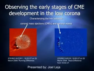 Observing the early stages of CME development in the low corona