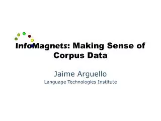 InfoMagnets : Making Sense of Corpus Data