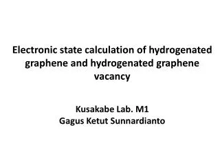 Electronic state calculation for hydrogenated graphene with atomic vacancy
