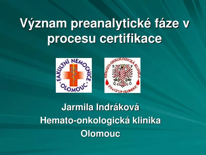 v znam preanalytick f ze v procesu certifikace