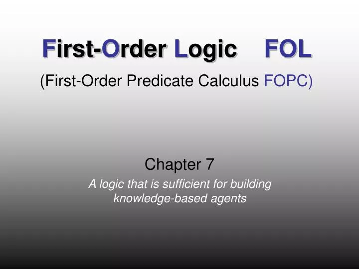 f irst o rder l ogic fol first order predicate calculus fopc