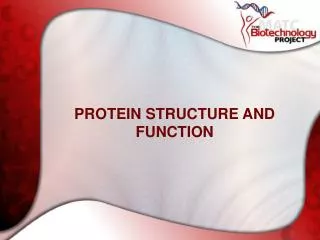 PROTEIN STRUCTURE AND FUNCTION