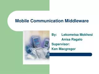 Mobile Communication Middleware