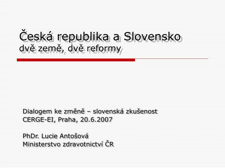 esk republika a slovensko dv zem dv reformy