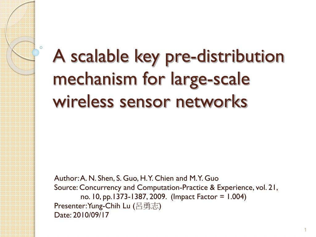 PPT - A scalable key pre-distribution mechanism for large-scale ...