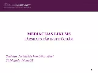 MEDIĀCIJAS LIKUMS PĀRSKATS PĀR INSTITŪCIJĀM Saeimas Juridiskās komisijas sēdei 2014.gada 14.maijā