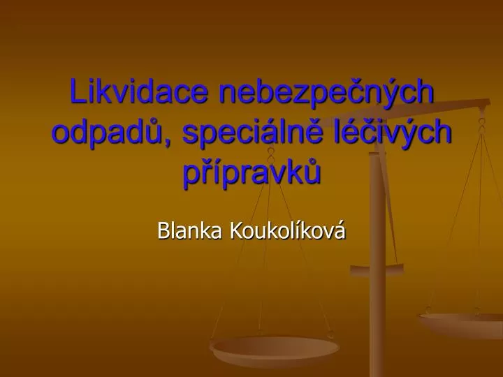 likvidace nebezpe n ch odpad speci ln l iv ch p pravk