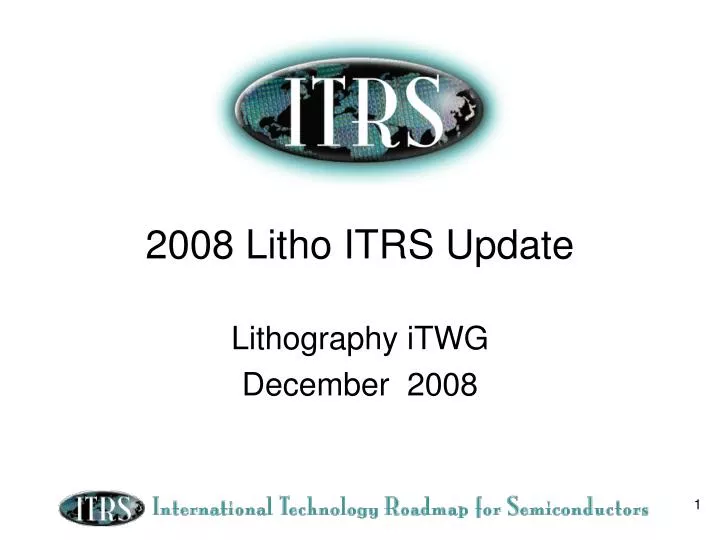 2008 litho itrs update