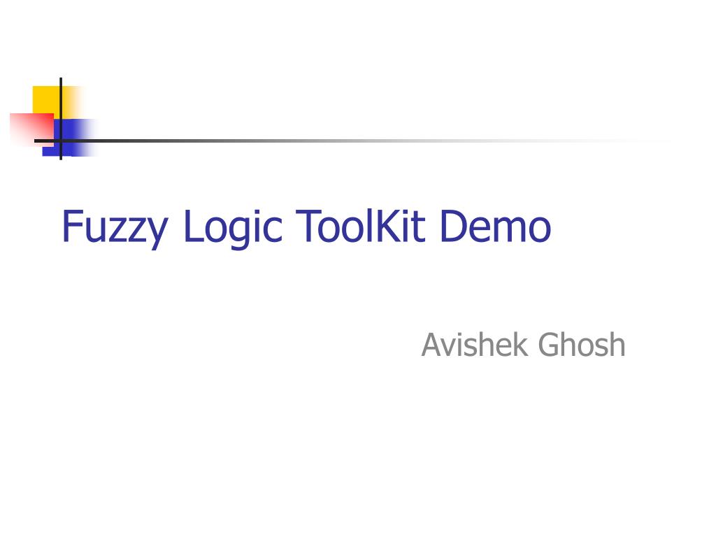 PPT - Fuzzy Logic ToolKit Demo PowerPoint Presentation, free download ...