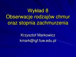 wyk ad 8 obserwacje rodzaj w chmur oraz stopnia zachmurzenia
