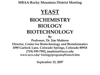 BIOCHEMISTRY BIOLOGY BIOTECHNOLOGY By Professor, Dr. Jim Mattoon