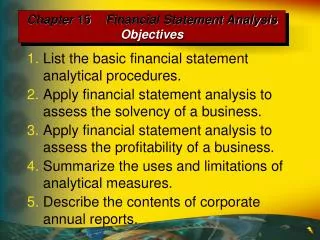 1. List the basic financial statement analytical procedures.