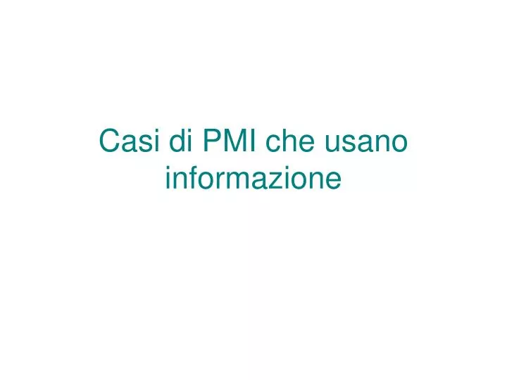 casi di pmi che usano informazione