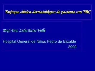 enfoque cl nico dermatol gico de paciente con tbc