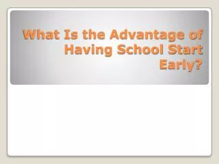 What Is the Advantage of Having School Start Early?