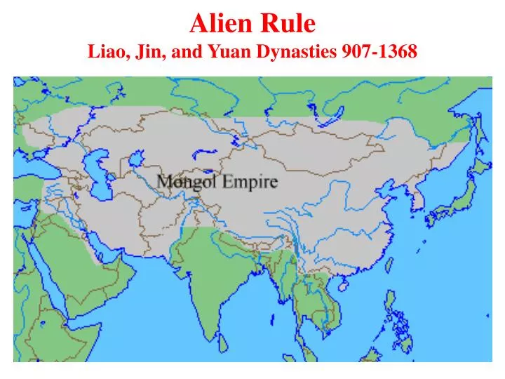 alien rule liao jin and yuan dynasties 907 1368