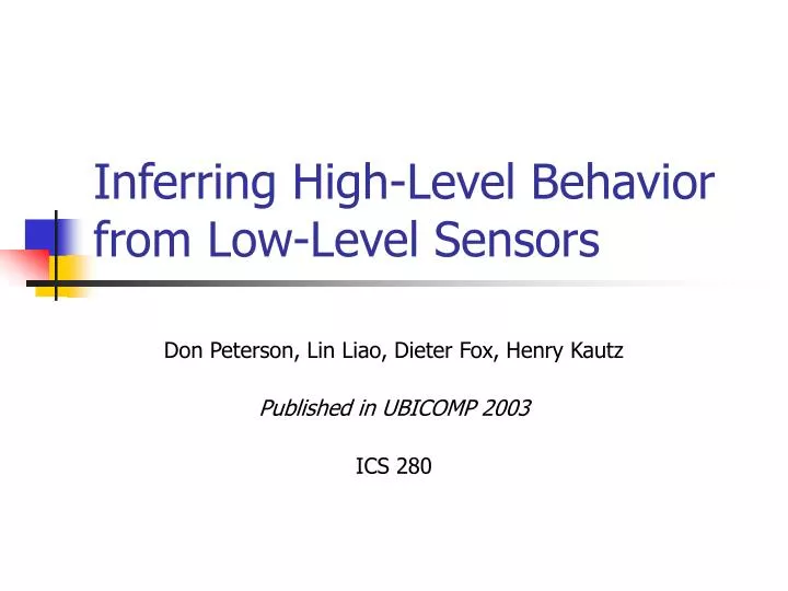 inferring high level behavior from low level sensors