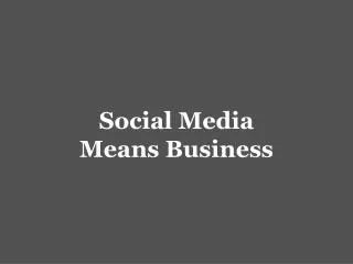 Social Media Means Business