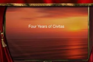 Four Years of Civitas