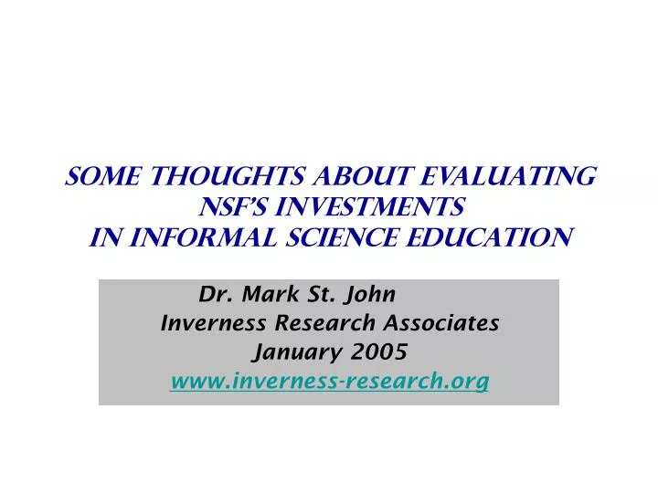 some thoughts about evaluating nsf s investments in informal science education