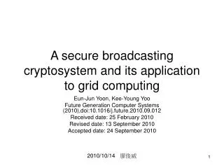 A secure broadcasting cryptosystem and its application to grid computing