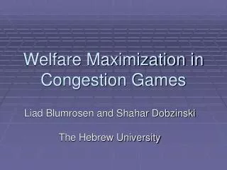 Welfare Maximization in Congestion Games