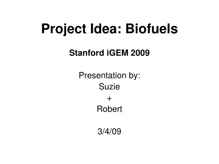 project idea biofuels