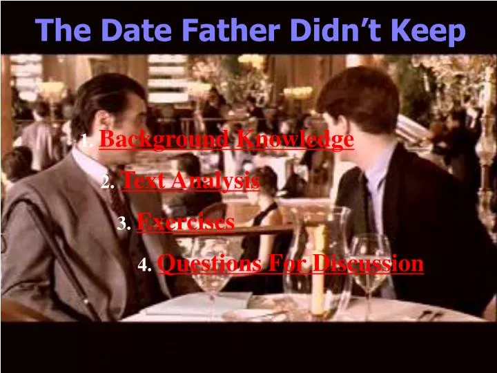 the date father didn t keep