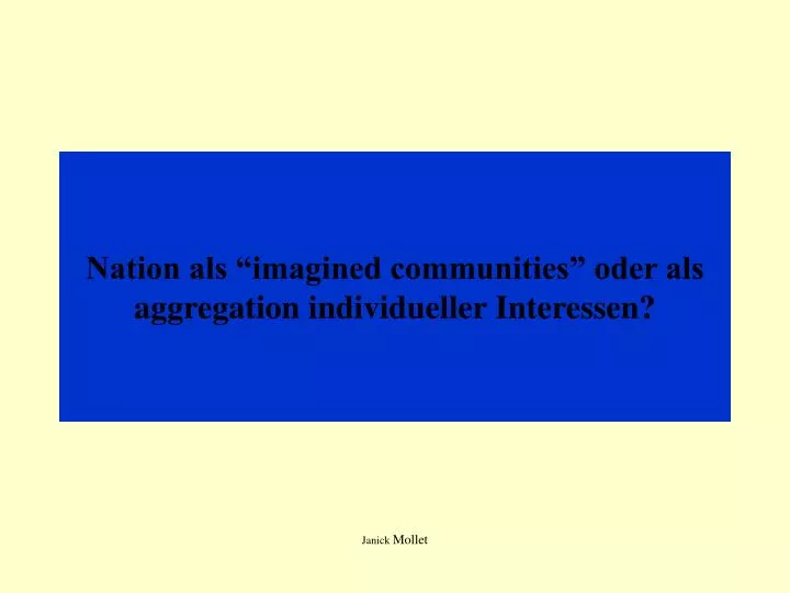 nation als imagined communities oder als aggregation individueller interessen