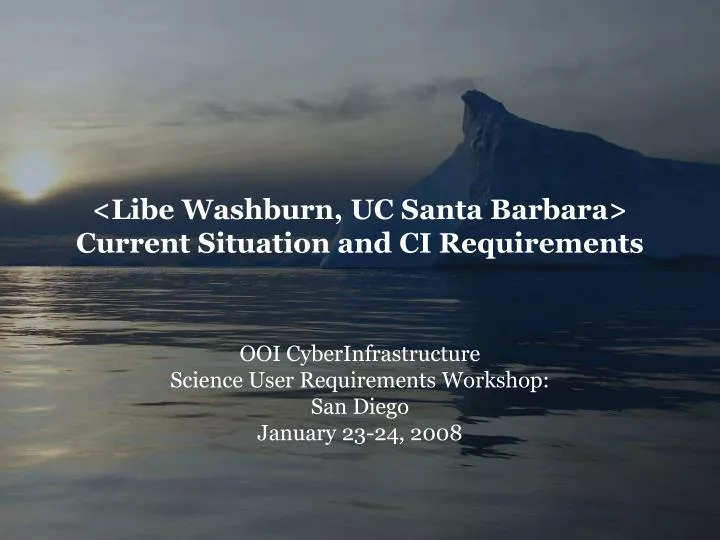 libe washburn uc santa barbara current situation and ci requirements