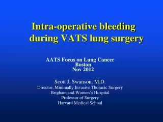 Intra-operative bleeding during VATS lung surgery