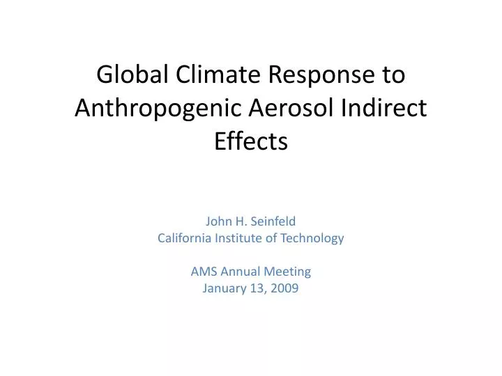 global climate response to anthropogenic aerosol indirect effects
