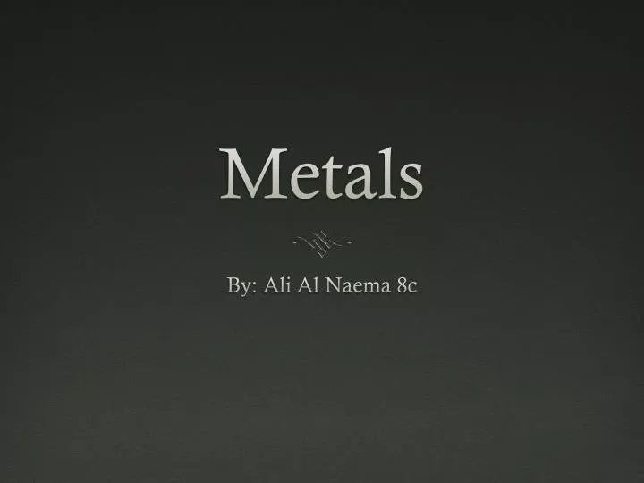 metals