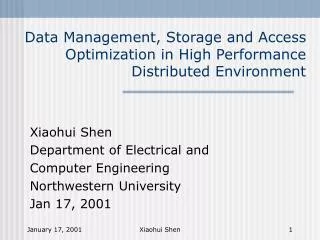 Data Management, Storage and Access Optimization in High Performance Distributed Environment