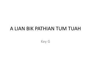 a lian bik pathian tum tuah