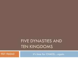 Five Dynasties and ten kingdoms