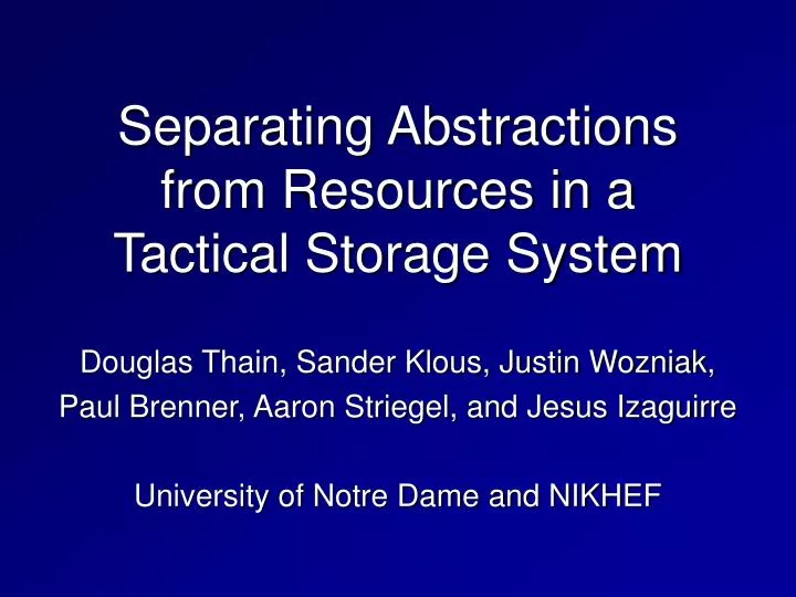 separating abstractions from resources in a tactical storage system