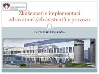 zku enosti s implementac zdravotnick ch asistent v provozu