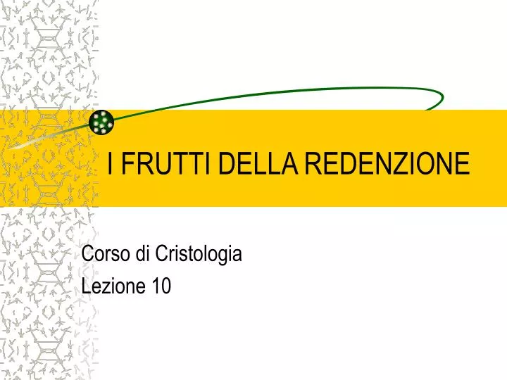 i frutti della redenzione