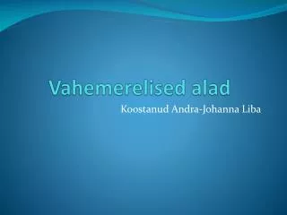 vahemerelised alad