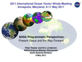 2011 International Ocean Vector Winds Meeting Annapolis, Maryland, 9-11 May 2011